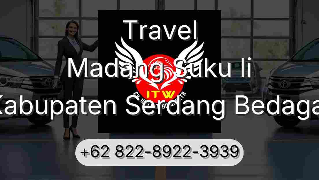 Travel Madang Suku Ii Kabupaten Serdang Bedagai