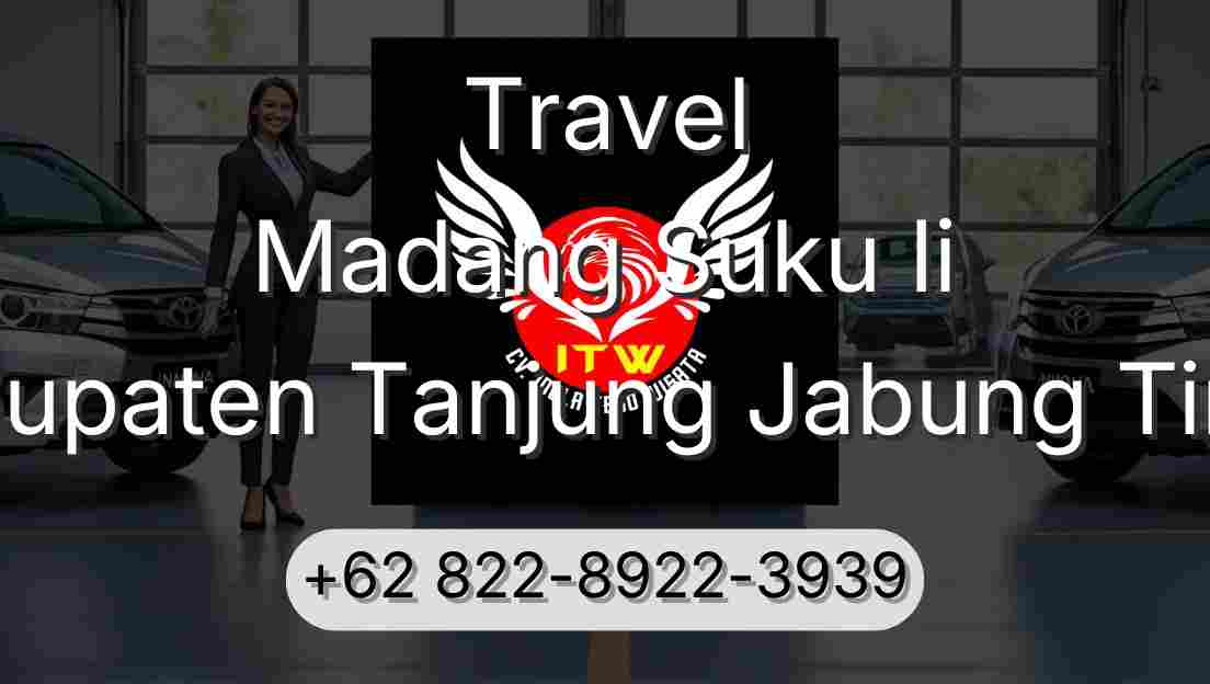 Travel Madang Suku Ii Kabupaten Tanjung Jabung Timur