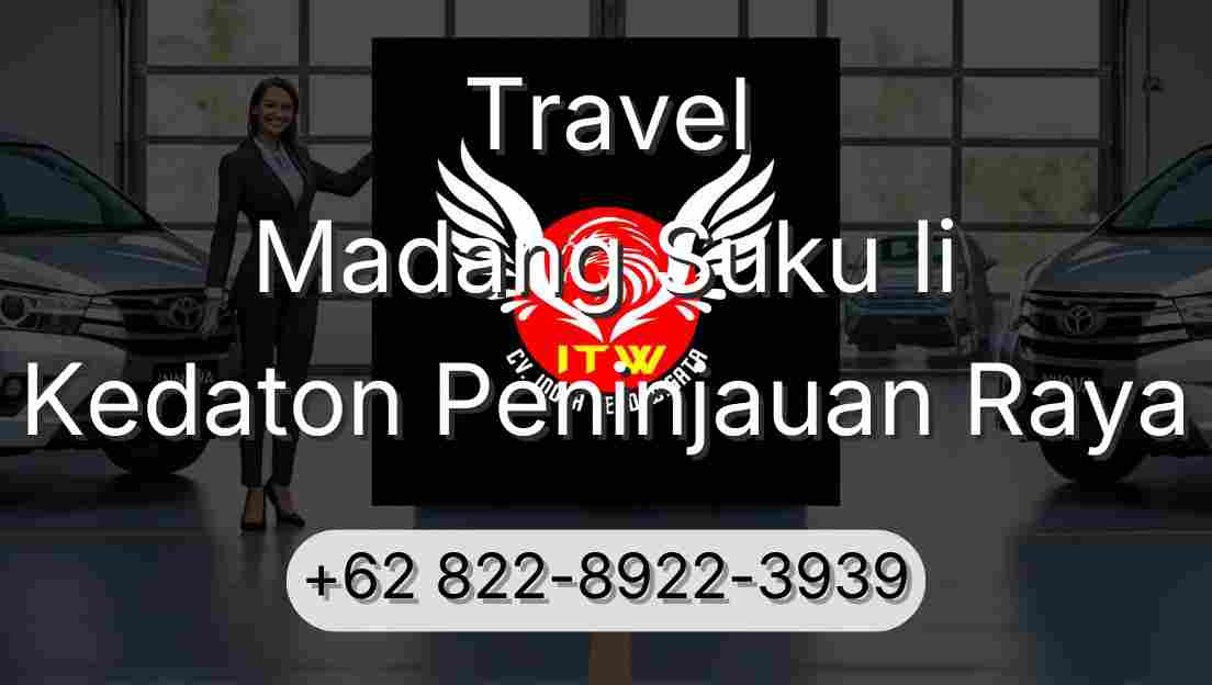 Travel Madang Suku Ii Kedaton Peninjauan Raya