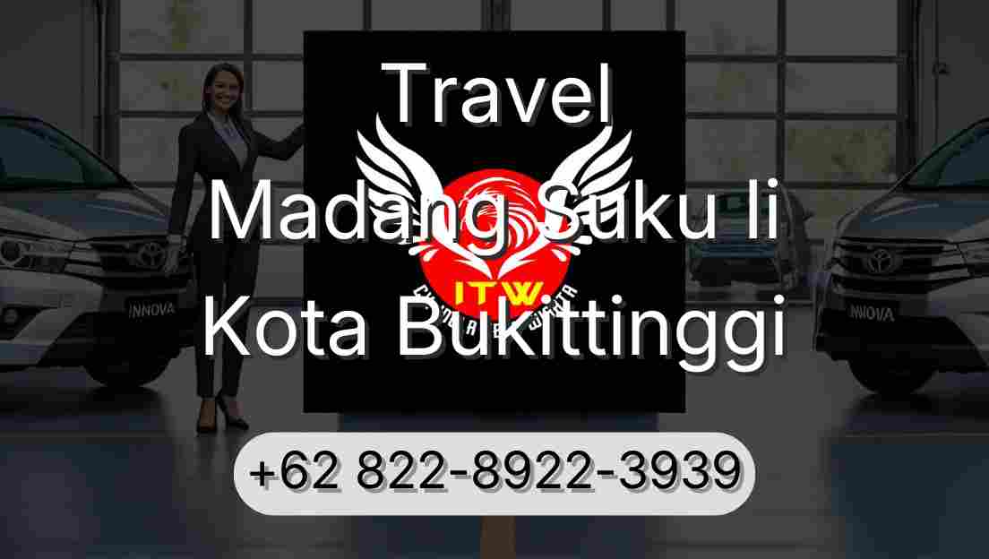 Travel Madang Suku Ii Kota Bukittinggi