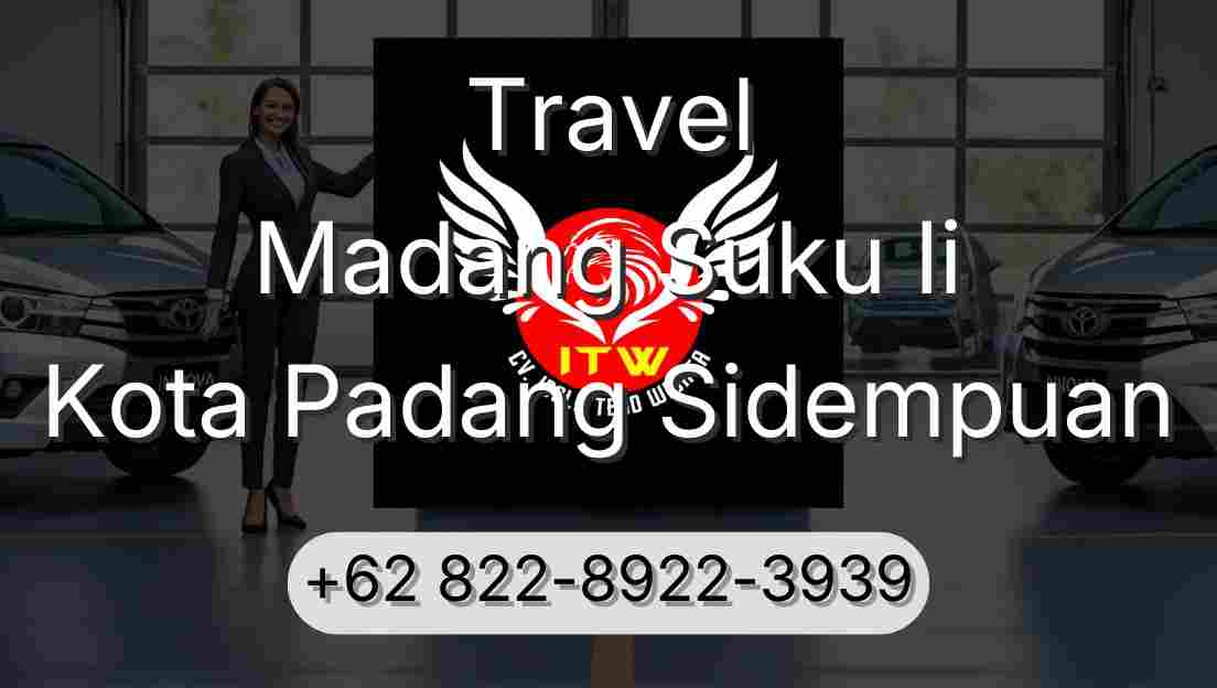 Travel Madang Suku Ii Kota Padang Sidempuan
