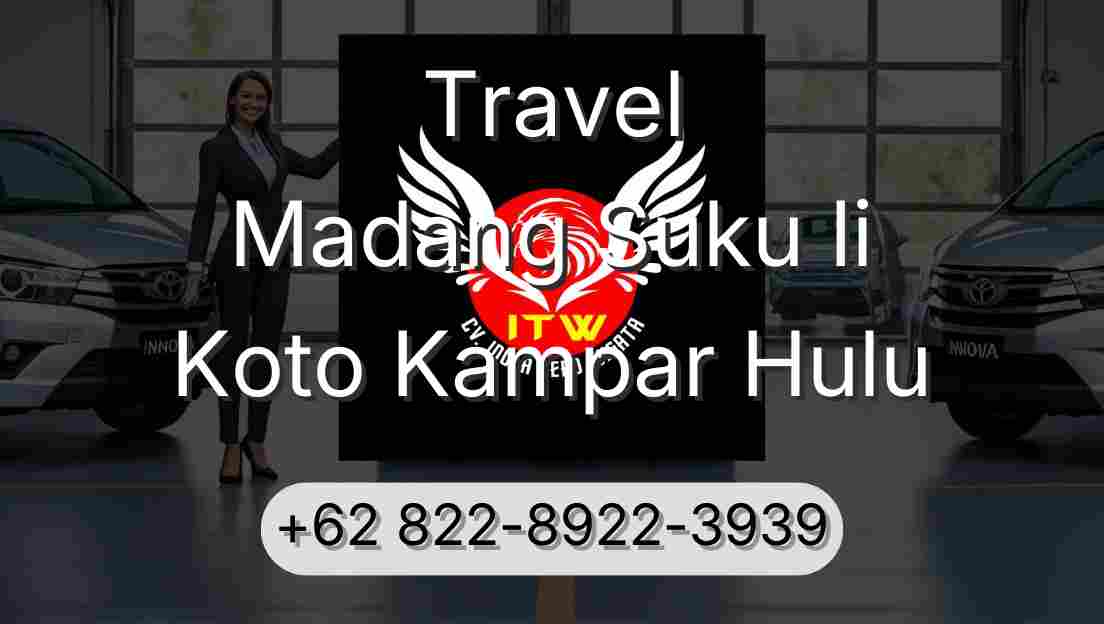 Travel Madang Suku Ii Koto Kampar Hulu