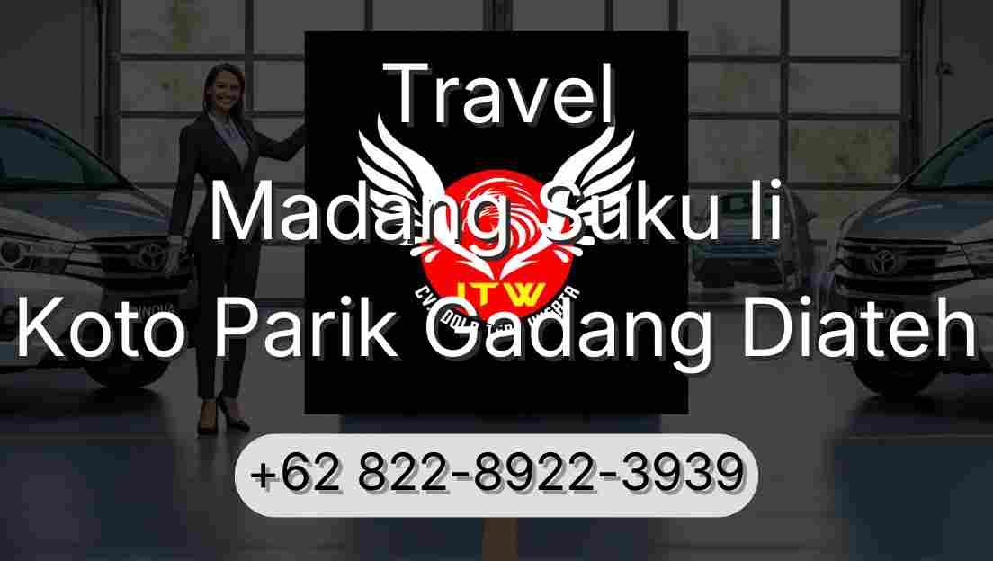 Travel Madang Suku Ii Koto Parik Gadang Diateh