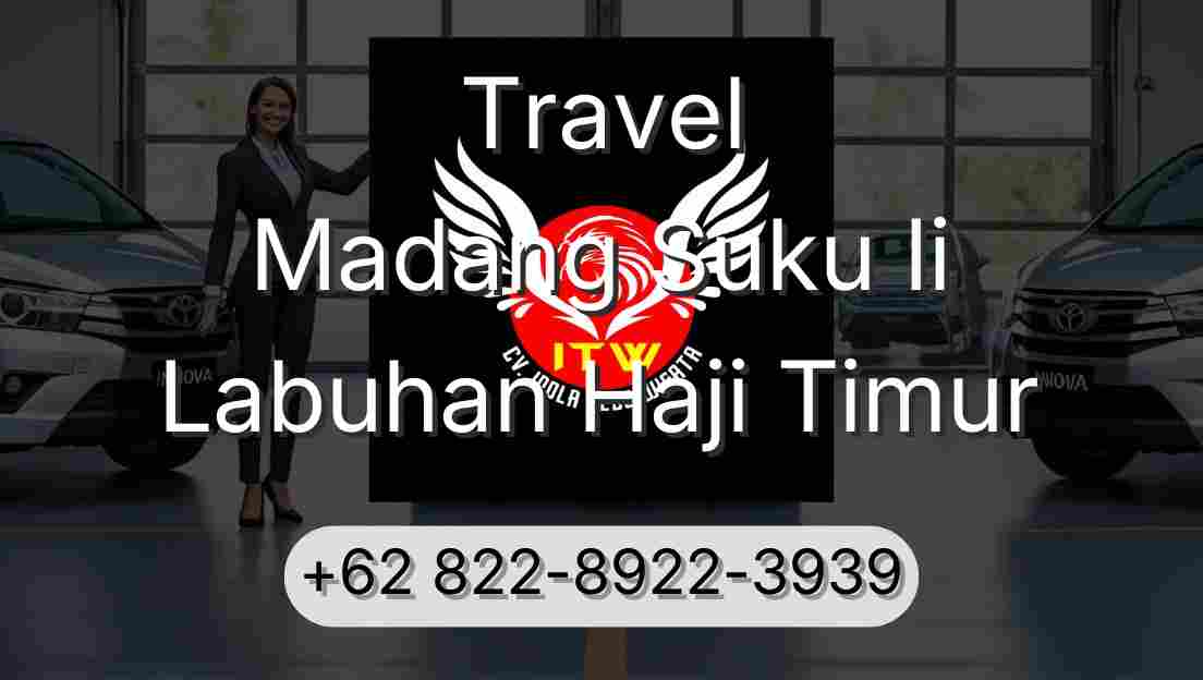 Travel Madang Suku Ii Labuhan Haji Timur