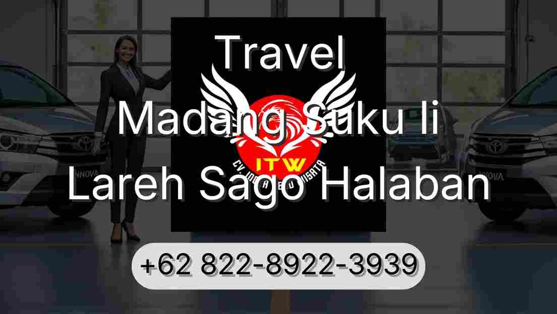 Travel Madang Suku Ii Lareh Sago Halaban
