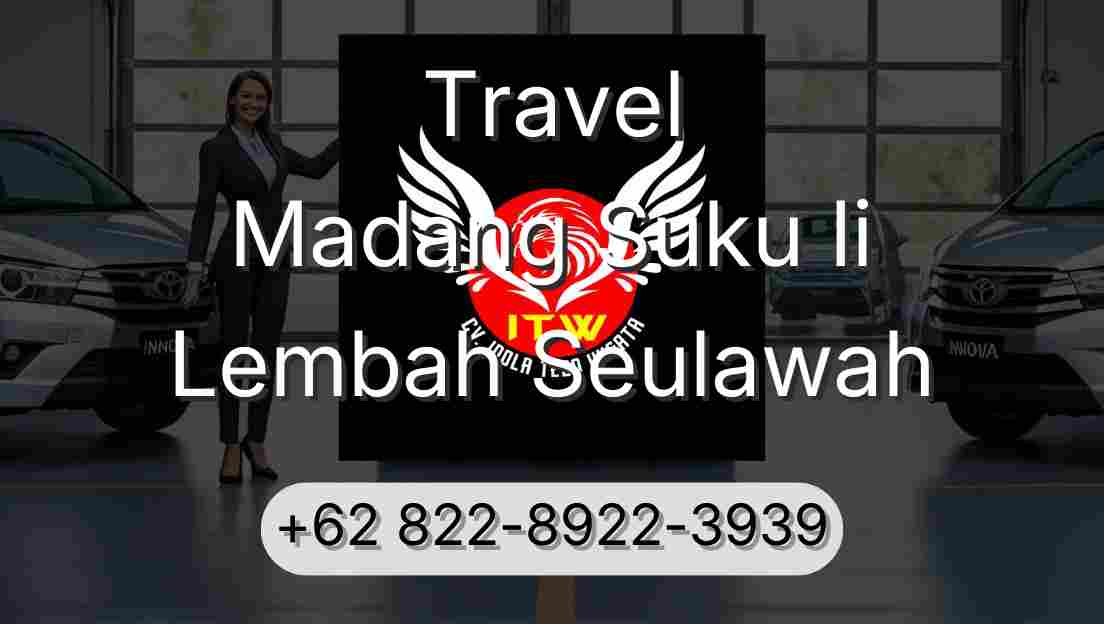 Travel Madang Suku Ii Lembah Seulawah