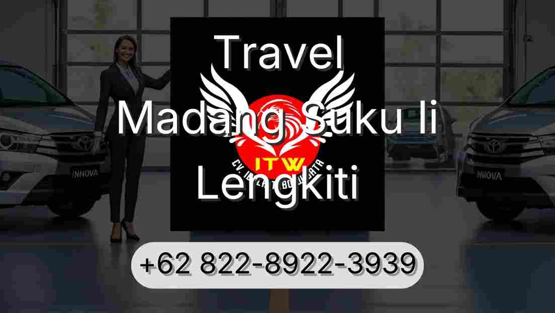 Travel Madang Suku Ii Lengkiti