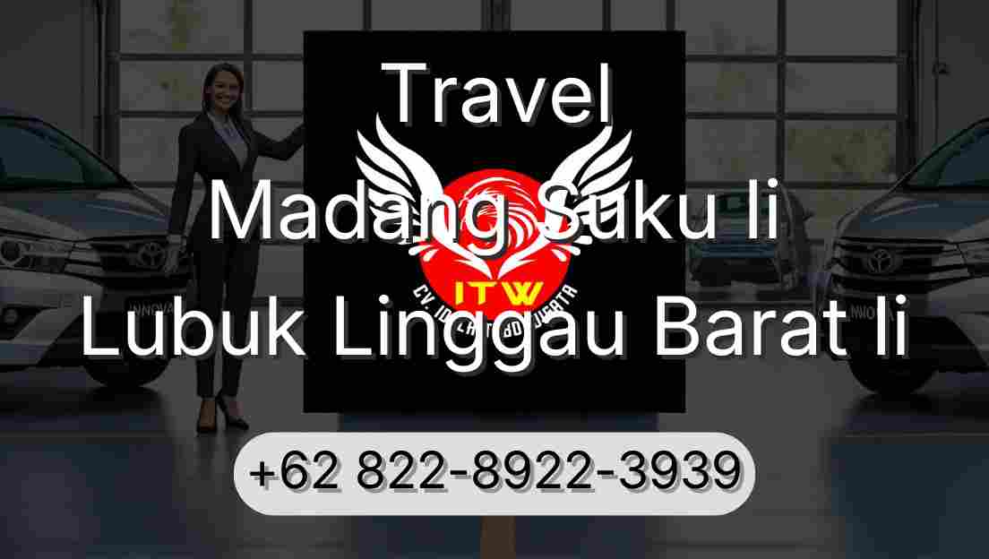 Travel Madang Suku Ii Lubuk Linggau Barat Ii