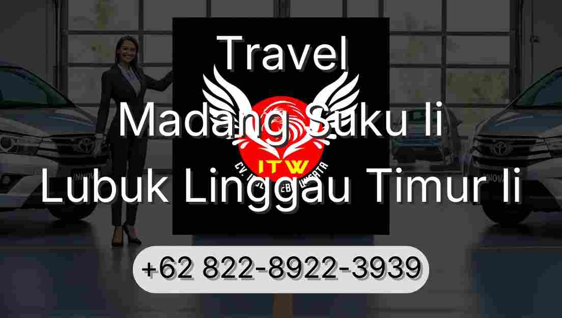 Travel Madang Suku Ii Lubuk Linggau Timur Ii