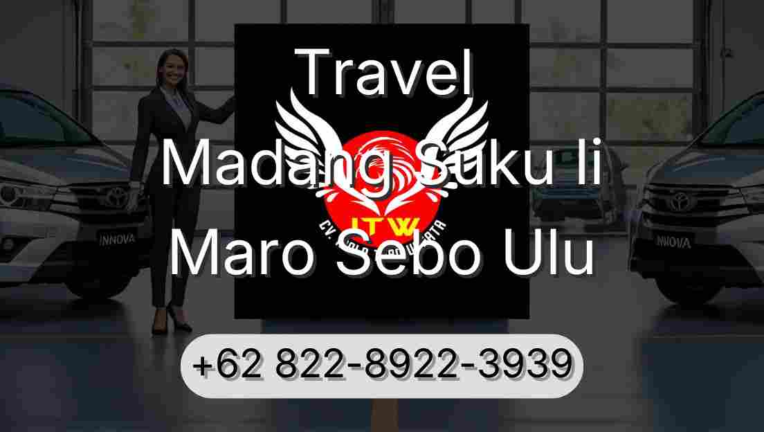 Travel Madang Suku Ii Maro Sebo Ulu