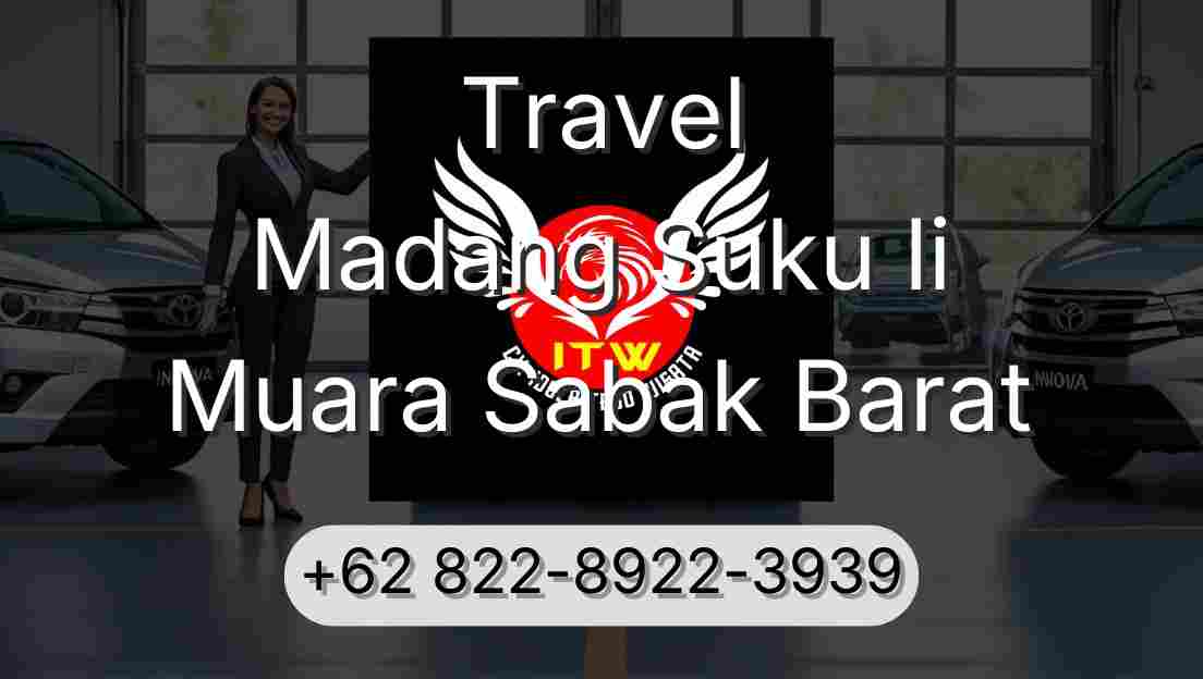 Travel Madang Suku Ii Muara Sabak Barat