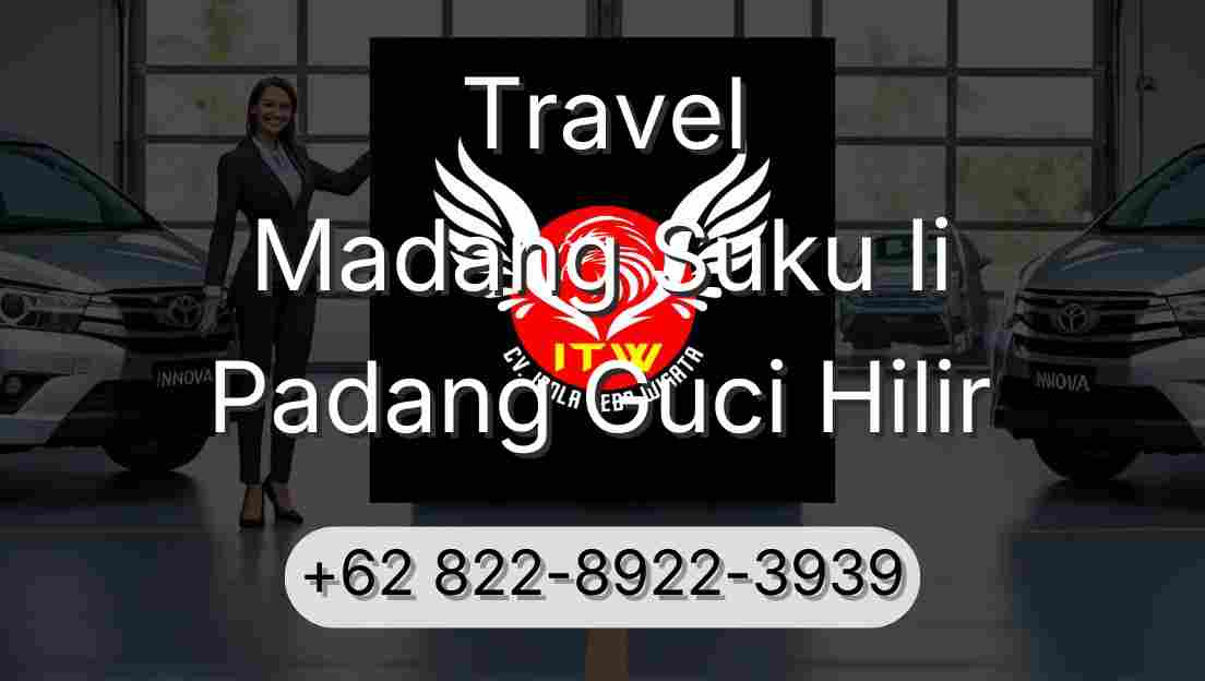Travel Madang Suku Ii Padang Guci Hilir
