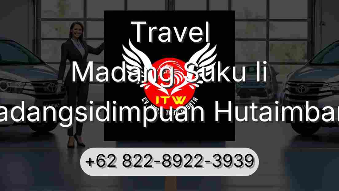 Travel Madang Suku Ii Padangsidimpuan Hutaimbaru