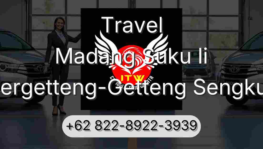 Travel Madang Suku Ii Pergetteng-Getteng Sengkut