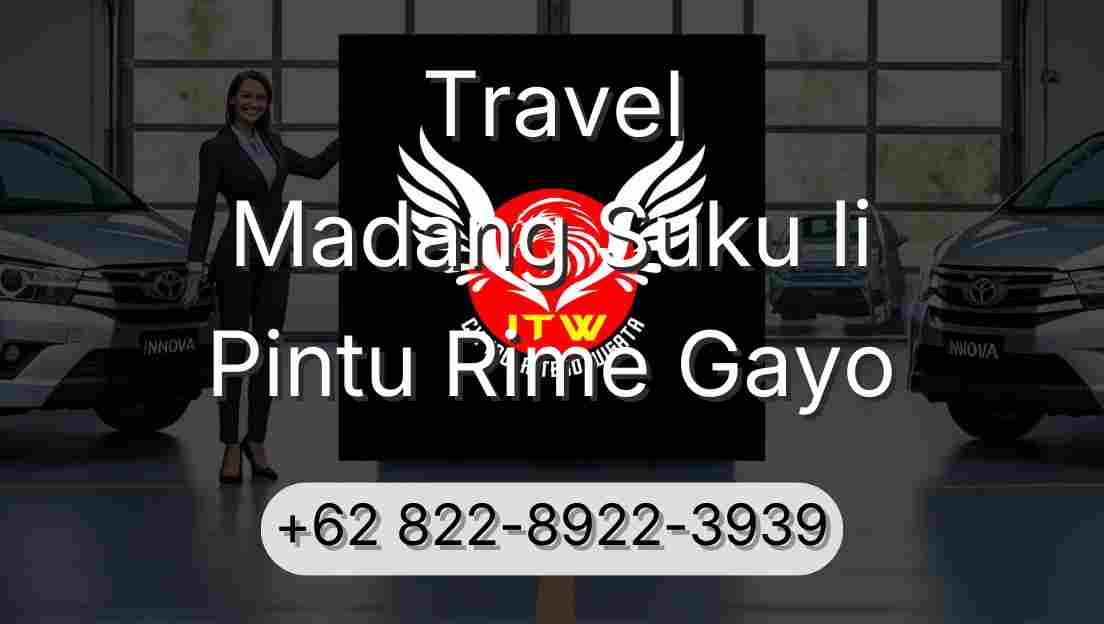Travel Madang Suku Ii Pintu Rime Gayo
