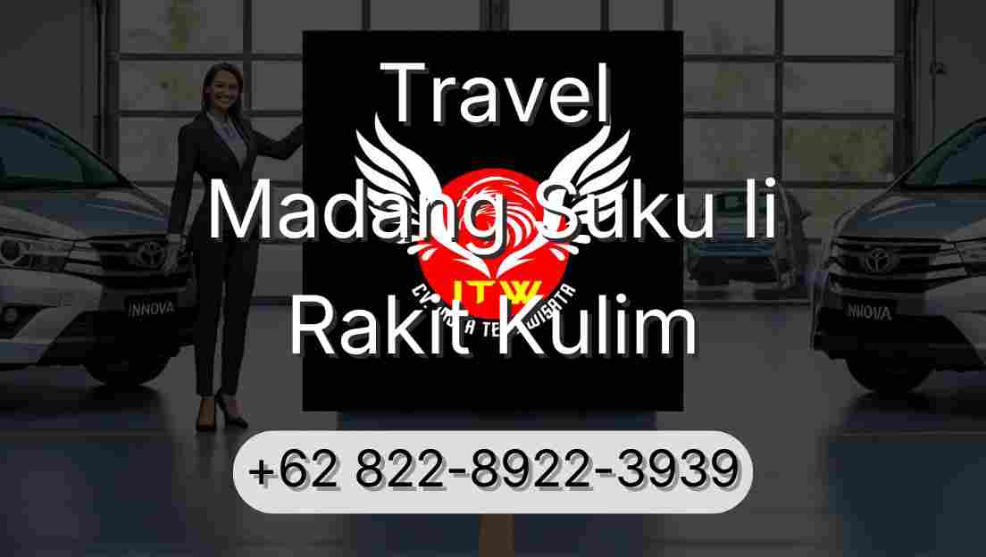 Travel Madang Suku Ii Rakit Kulim