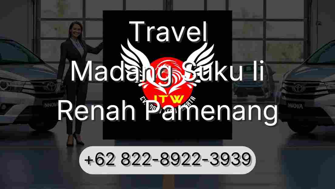 Travel Madang Suku Ii Renah Pamenang
