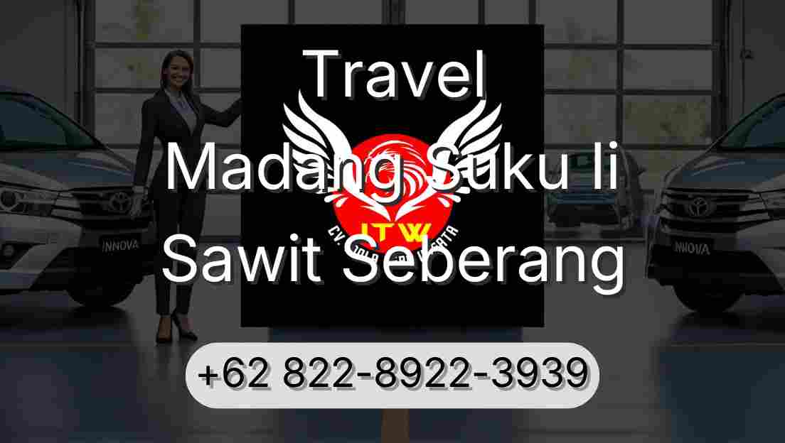 Travel Madang Suku Ii Sawit Seberang