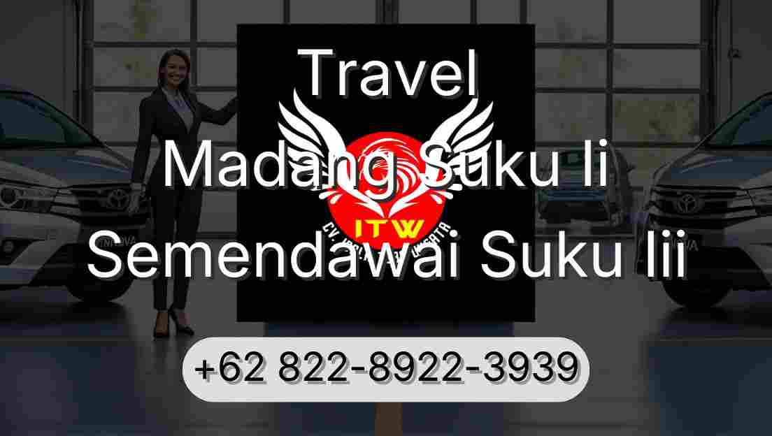 Travel Madang Suku Ii Semendawai Suku Iii