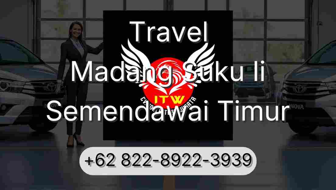 Travel Madang Suku Ii Semendawai Timur