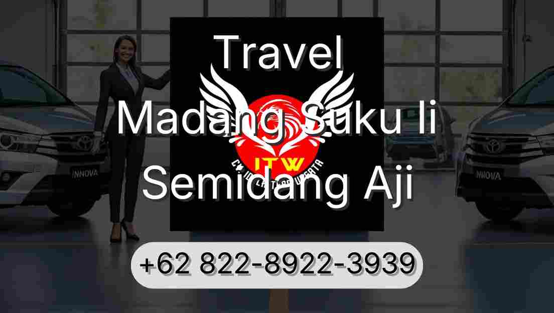 Travel Madang Suku Ii Semidang Aji