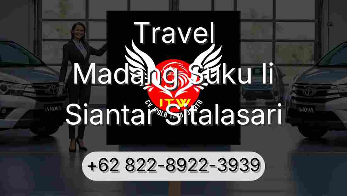 Travel Madang Suku Ii Siantar Sitalasari