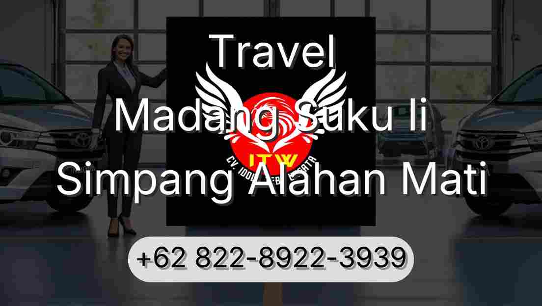 Travel Madang Suku Ii Simpang Alahan Mati