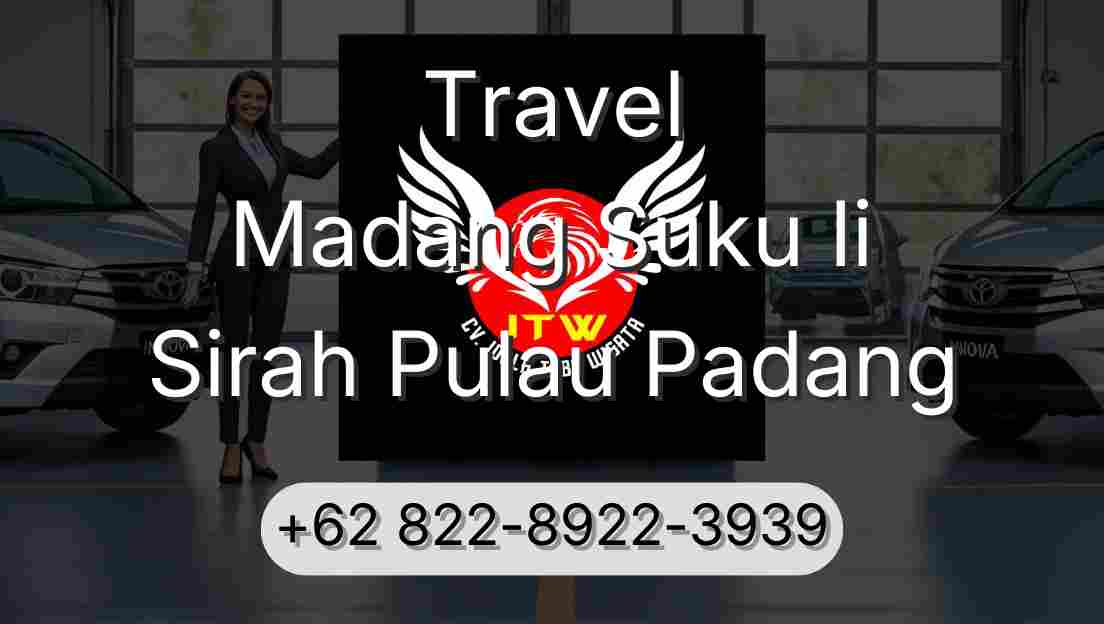 Travel Madang Suku Ii Sirah Pulau Padang