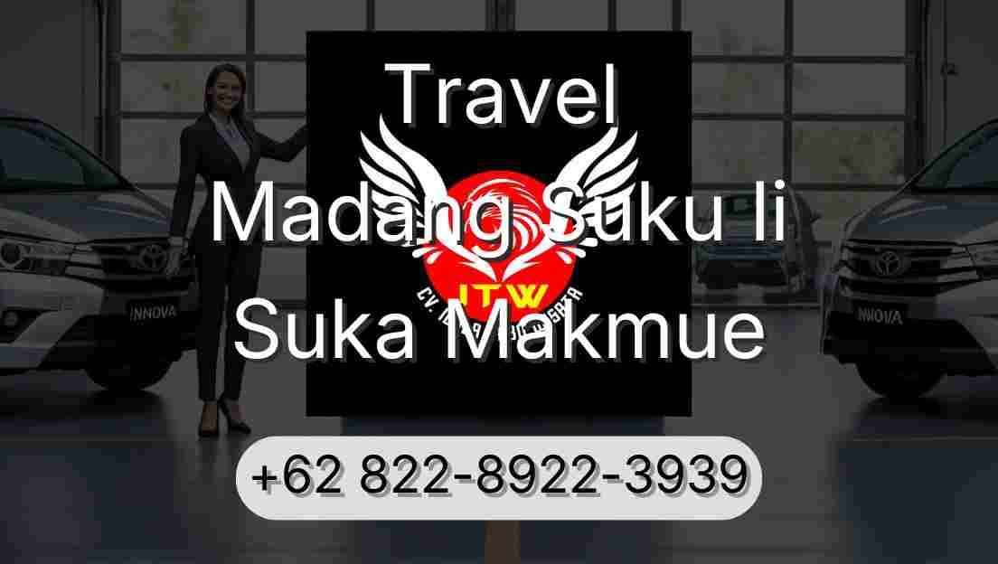Travel Madang Suku Ii Suka Makmue