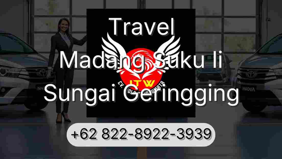 Travel Madang Suku Ii Sungai Geringging