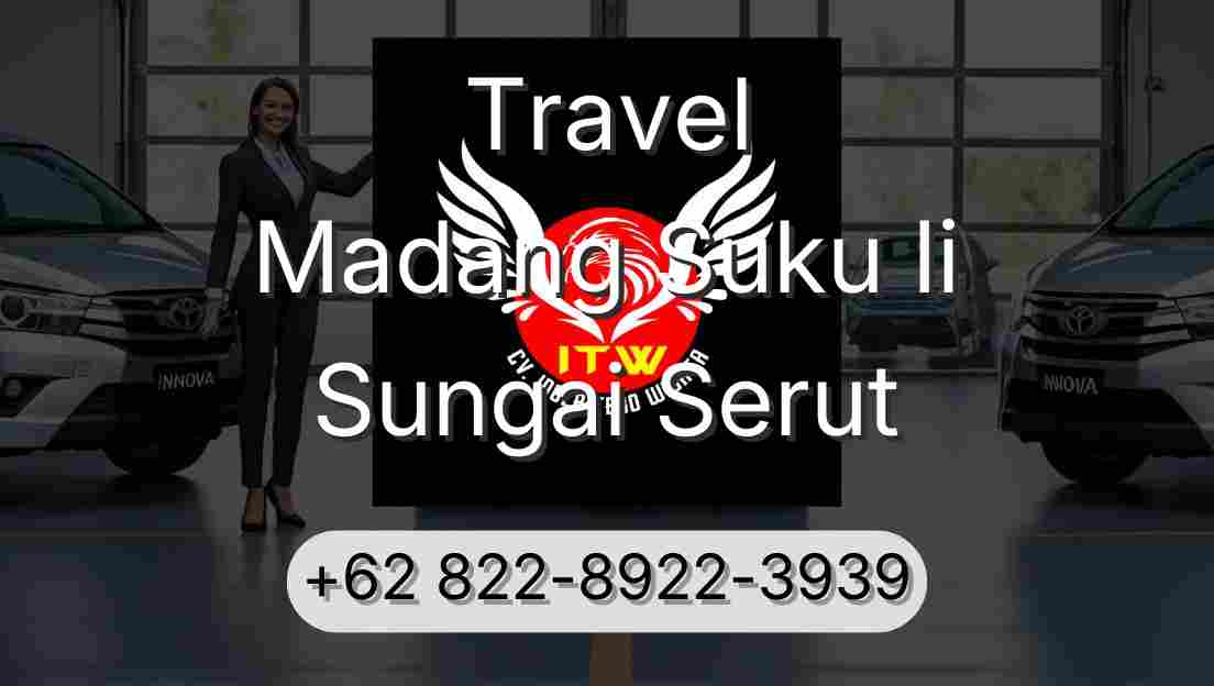 Travel Madang Suku Ii Sungai Serut