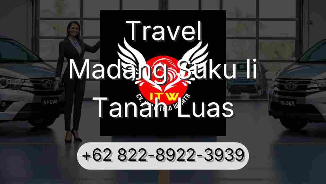 Travel Madang Suku Ii Tanah Luas