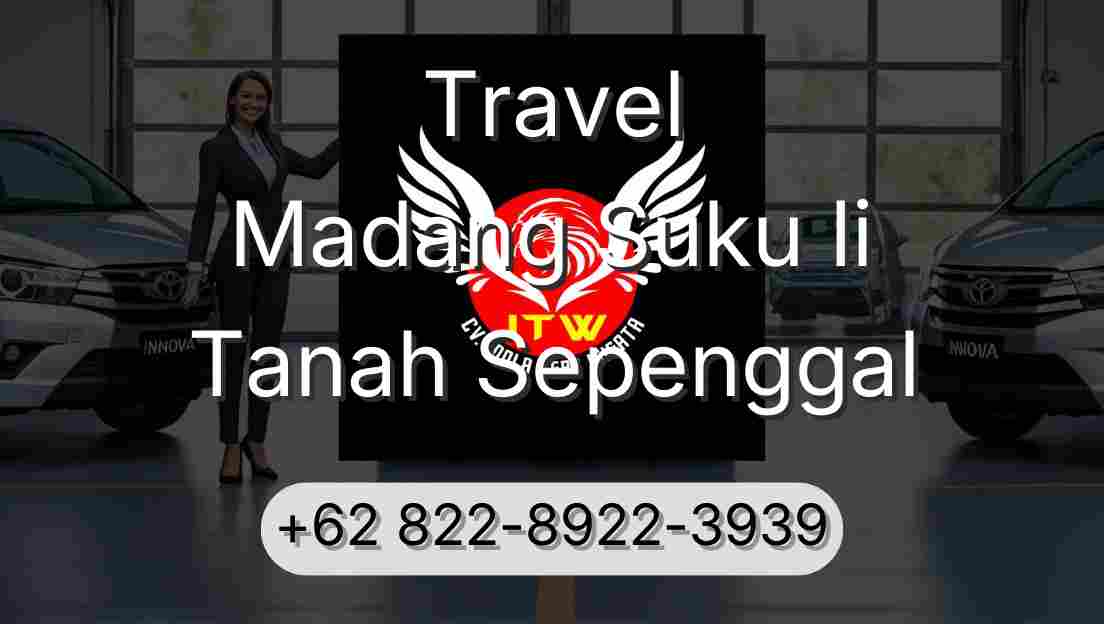 Travel Madang Suku Ii Tanah Sepenggal