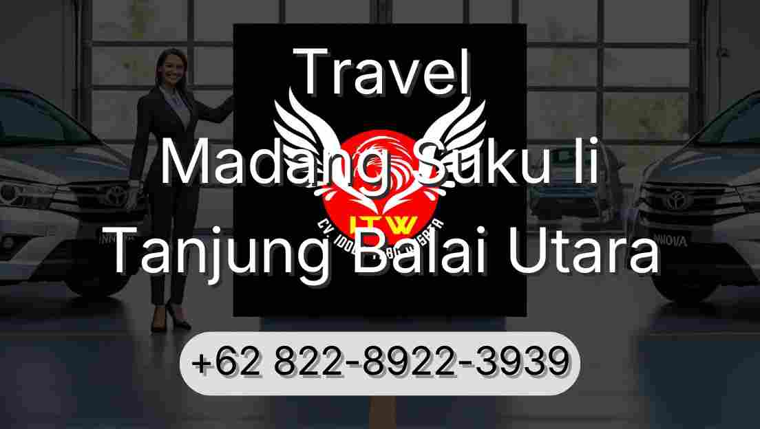 Travel Madang Suku Ii Tanjung Balai Utara