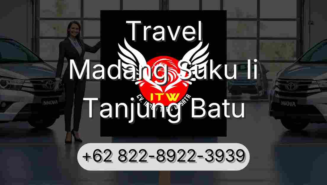 Travel Madang Suku Ii Tanjung Batu
