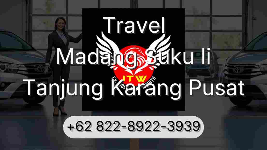 Travel Madang Suku Ii Tanjung Karang Pusat