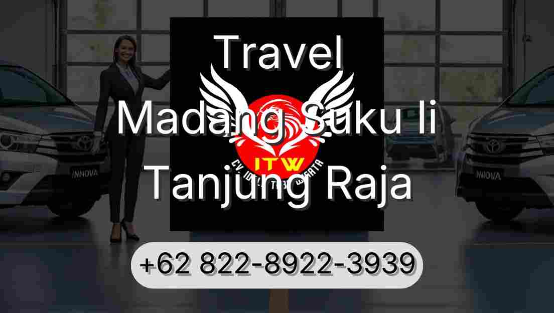 Travel Madang Suku Ii Tanjung Raja