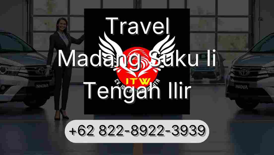 Travel Madang Suku Ii Tengah Ilir