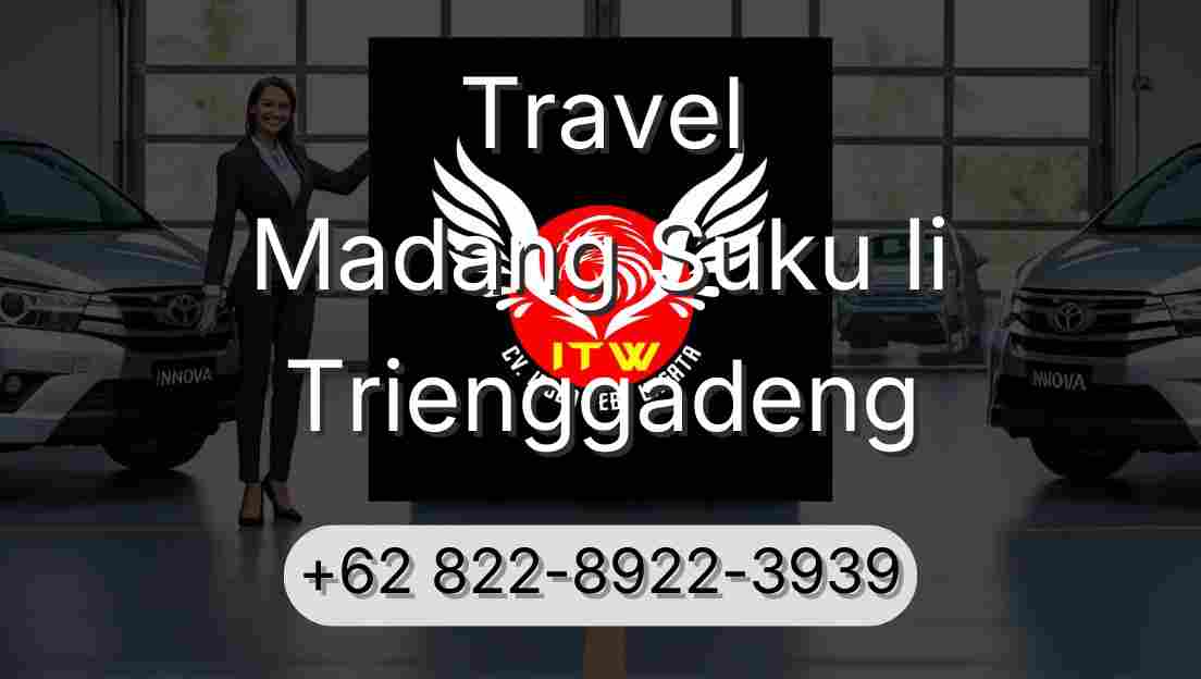 Travel Madang Suku Ii Trienggadeng