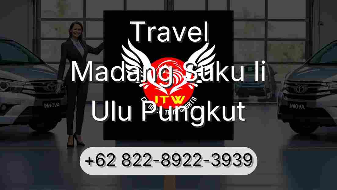 Travel Madang Suku Ii Ulu Pungkut