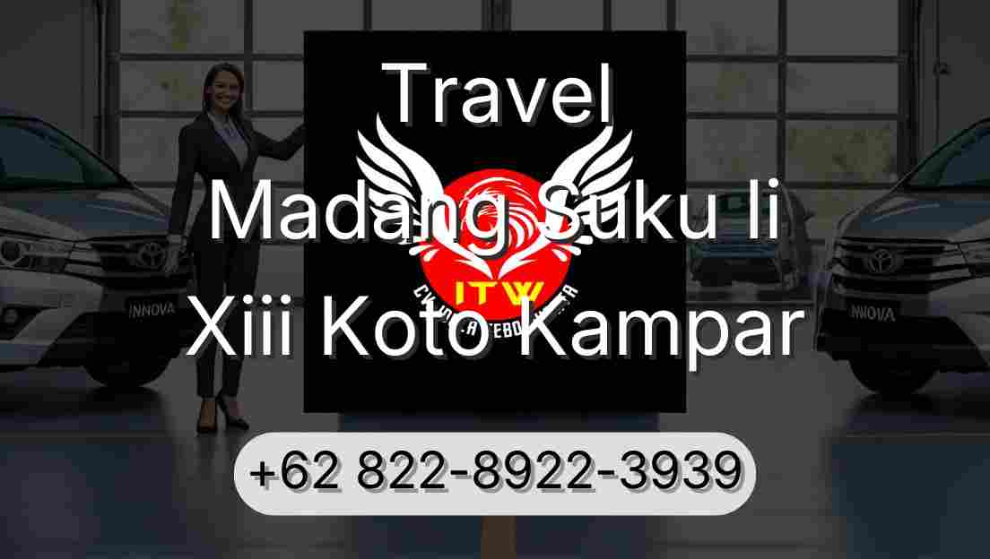 Travel Madang Suku Ii Xiii Koto Kampar