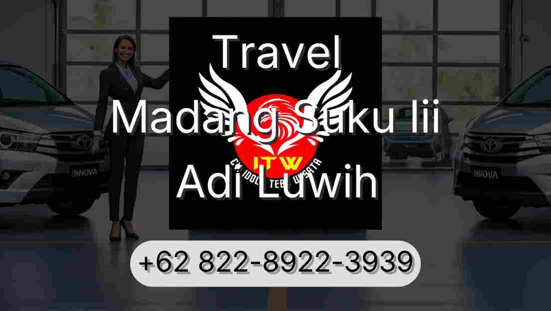 Travel Madang Suku Iii Adi Luwih