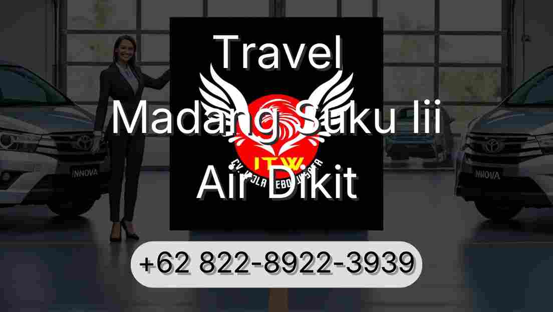 Travel Madang Suku Iii Air Dikit