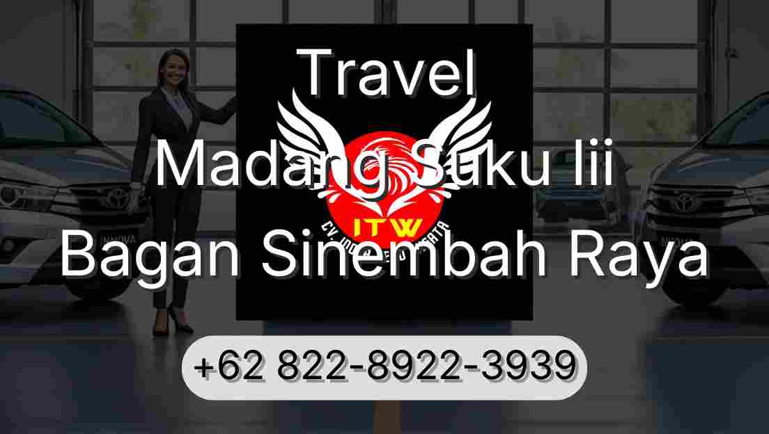 Travel Madang Suku Iii Bagan Sinembah Raya