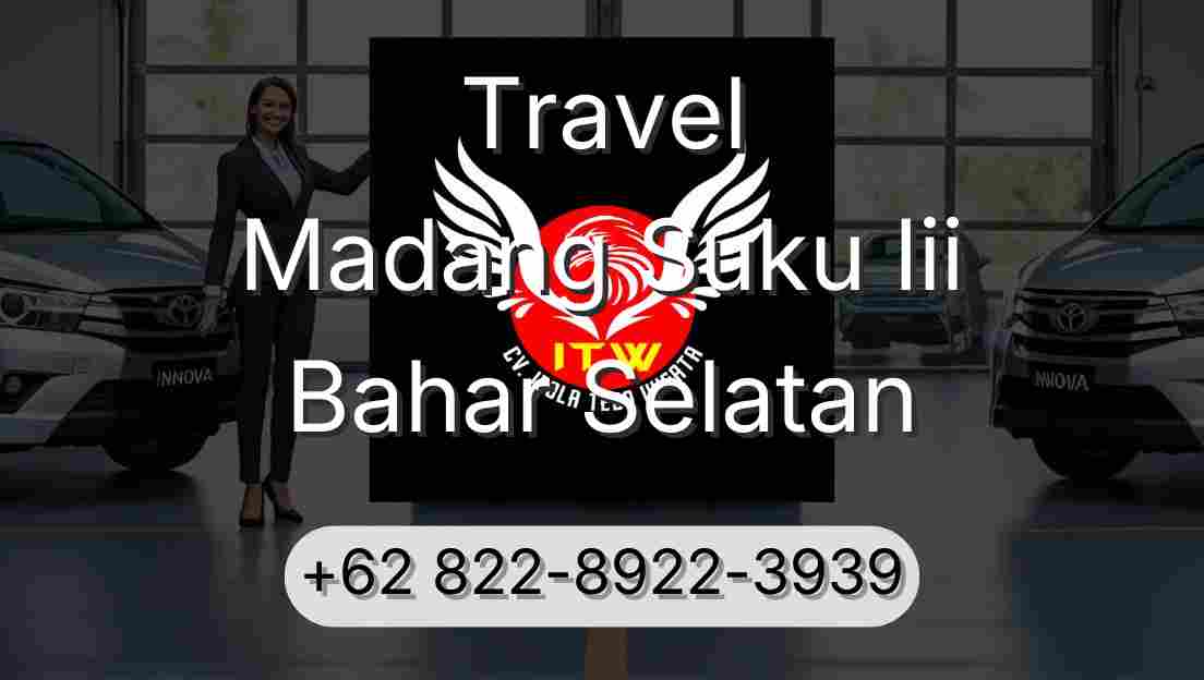 Travel Madang Suku Iii Bahar Selatan