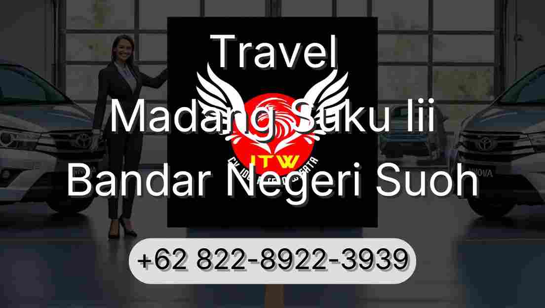 Travel Madang Suku Iii Bandar Negeri Suoh
