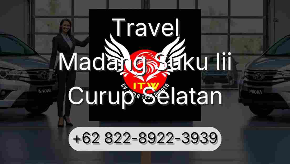 Travel Madang Suku Iii Curup Selatan