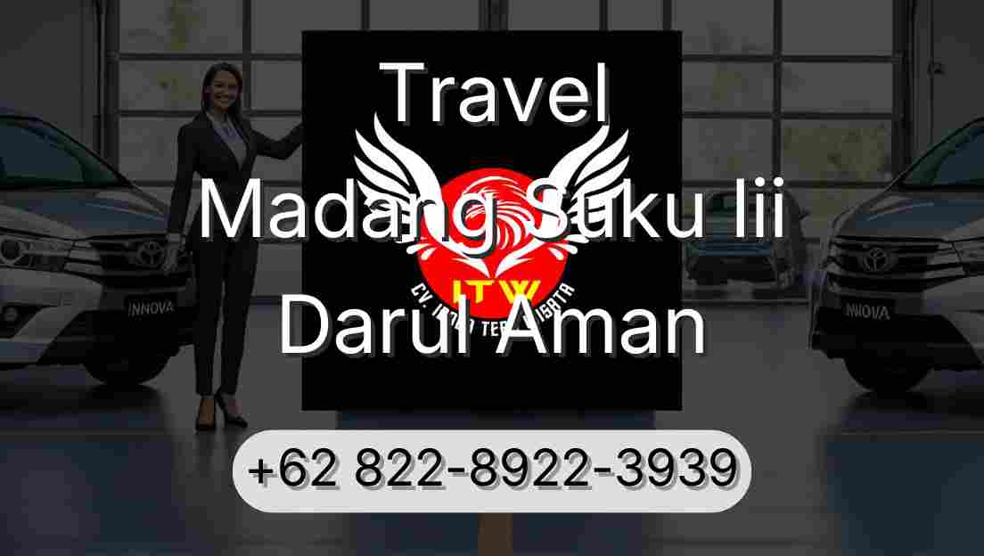 Travel Madang Suku Iii Darul Aman