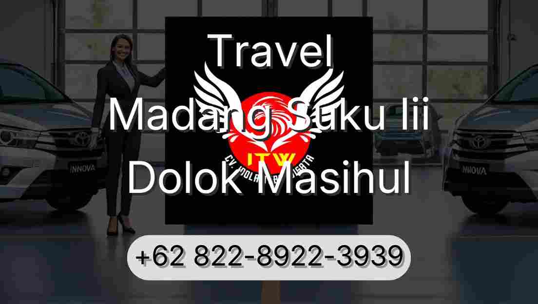 Travel Madang Suku Iii Dolok Masihul