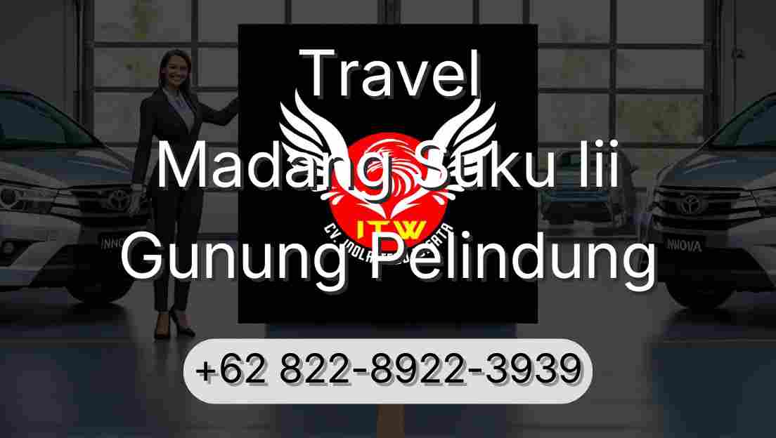 Travel Madang Suku Iii Gunung Pelindung